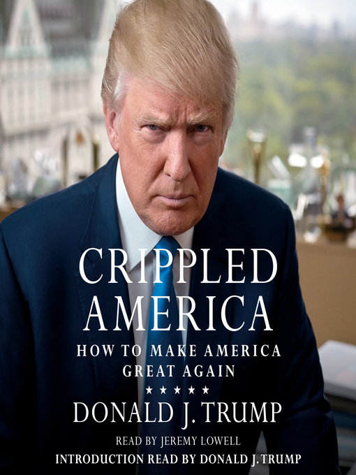 Title details for Crippled America by Donald J. Trump - Available